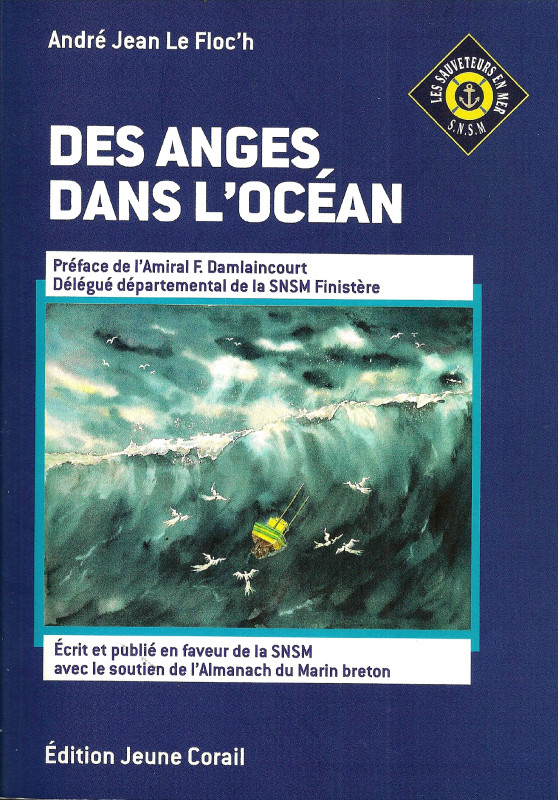 Des anges dans l'océan paru en 2022 aux éditions jeune Corail. L'auteur livre ici un témoignage émouvant de ses navigations et des marins péris en mer dont le souvenir le hante depuis 40 ans. Ce livre préfacé par le délégué départemental de la SNSM le VA Frédéric Damlaincourt bénéficie du soutien de l'Almanac'h du marin Breton. 